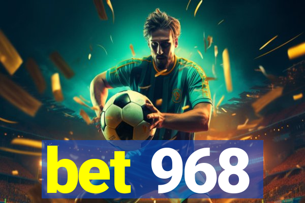 bet 968