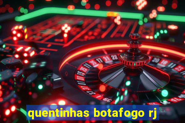 quentinhas botafogo rj