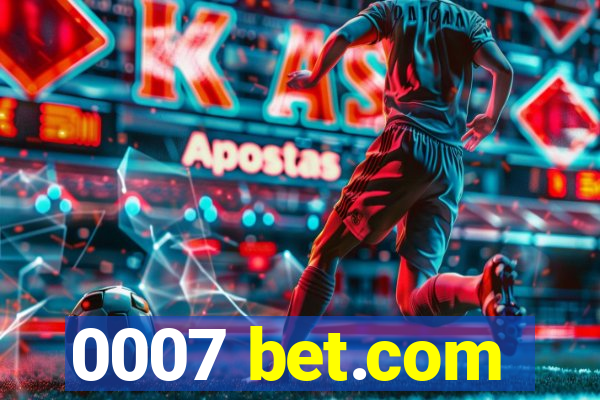 0007 bet.com