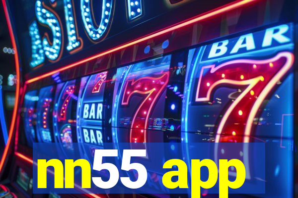 nn55 app
