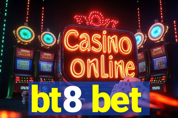 bt8 bet