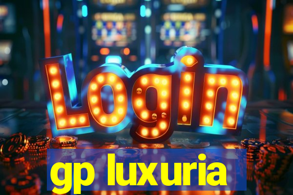 gp luxuria