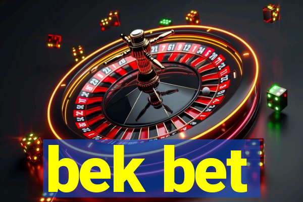 bek bet