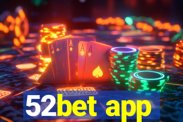 52bet app