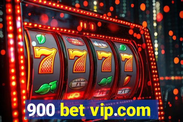 900 bet vip.com