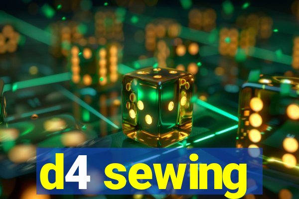 d4 sewing
