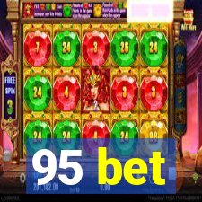 95 bet