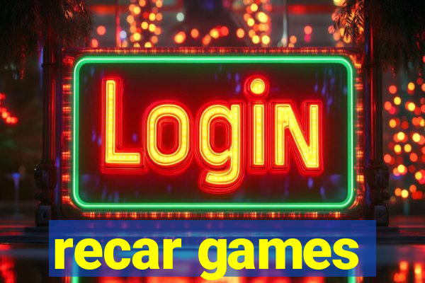 recar games