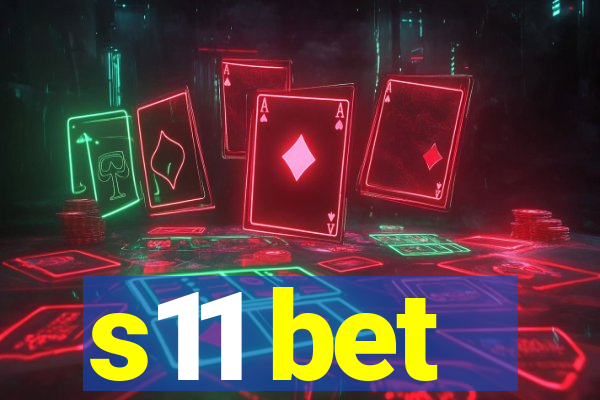 s11 bet