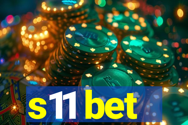 s11 bet