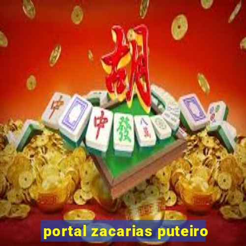 portal zacarias puteiro