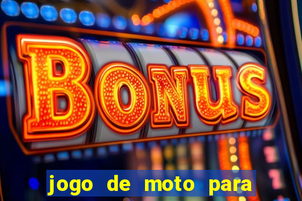 jogo de moto para dar grau
