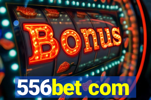 556bet com