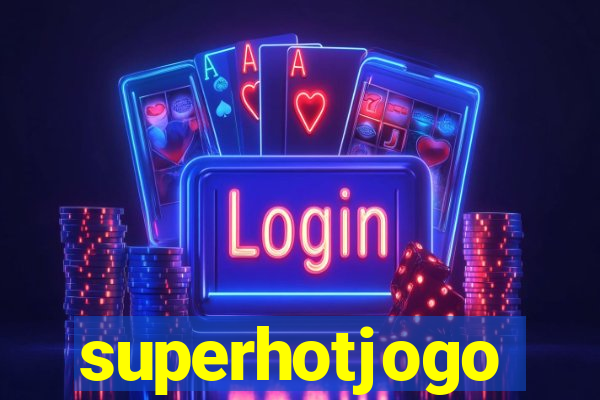 superhotjogo