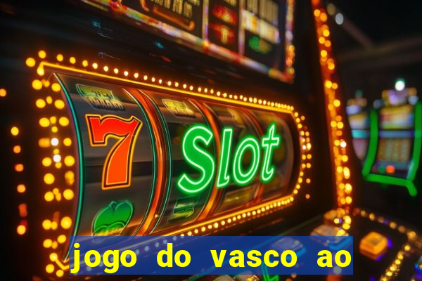 jogo do vasco ao vivo hd