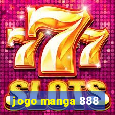jogo manga 888