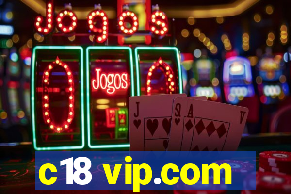 c18 vip.com