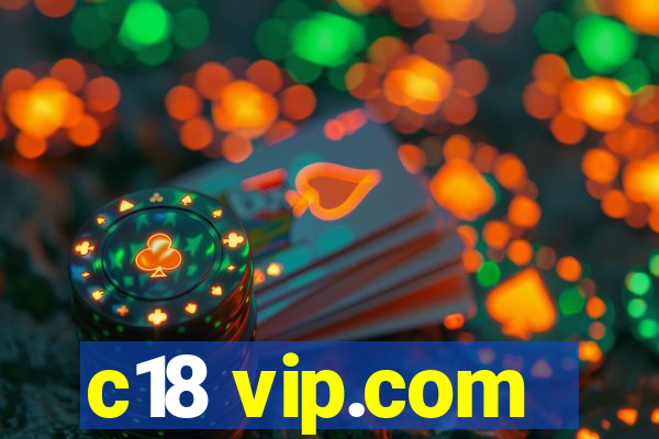 c18 vip.com