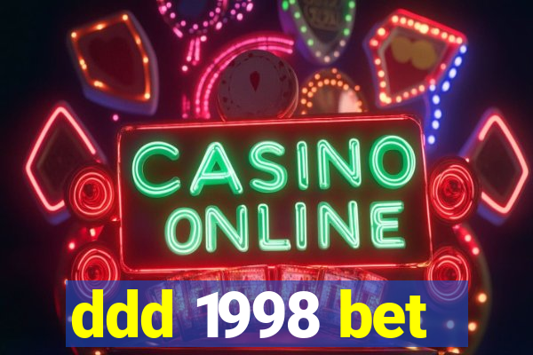 ddd 1998 bet