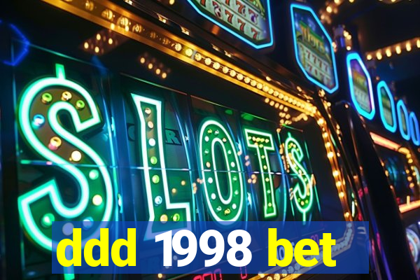ddd 1998 bet