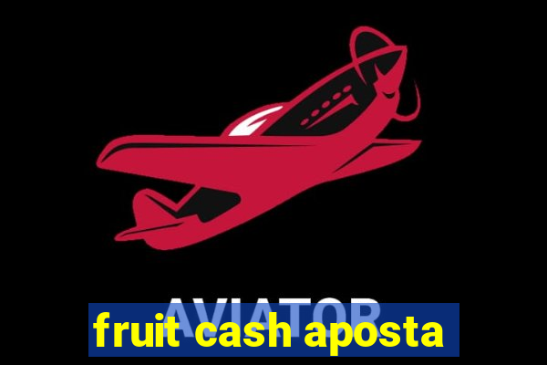 fruit cash aposta