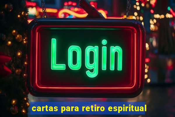 cartas para retiro espiritual