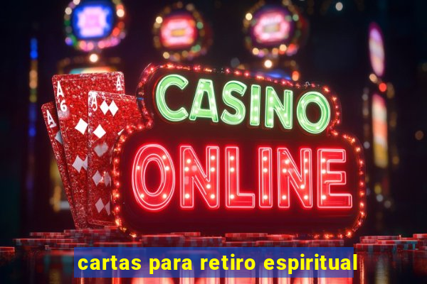 cartas para retiro espiritual