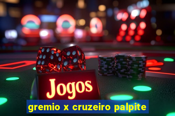 gremio x cruzeiro palpite