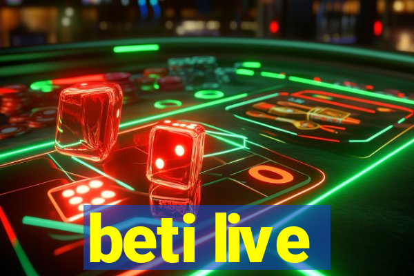 beti live