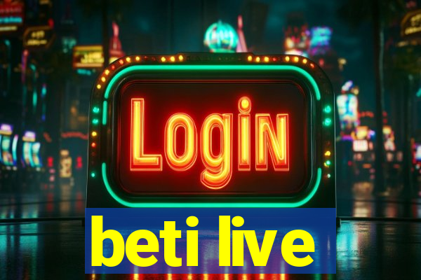 beti live