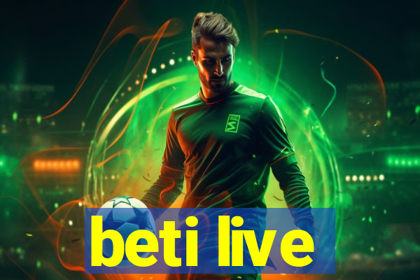 beti live