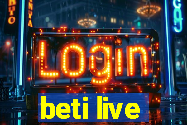 beti live