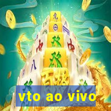 vto ao vivo