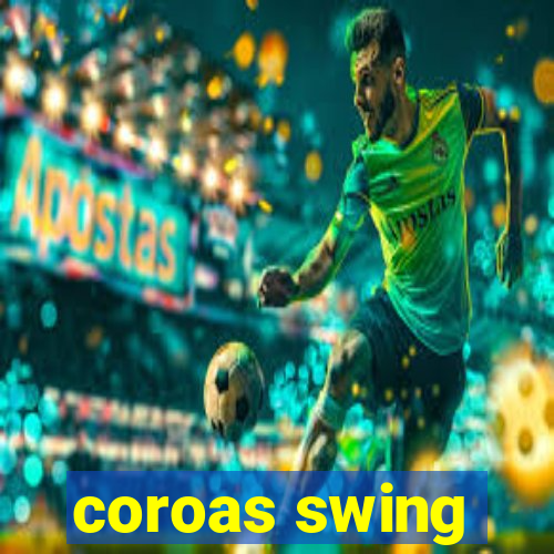 coroas swing