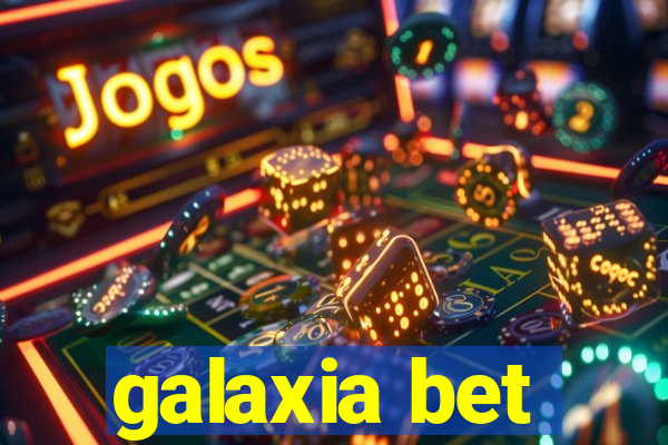 galaxia bet