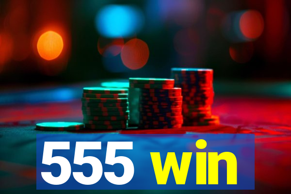 555 win