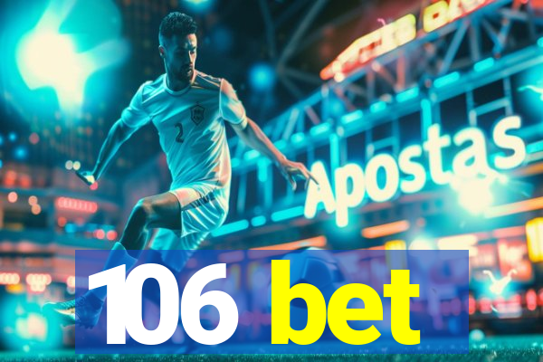 106 bet