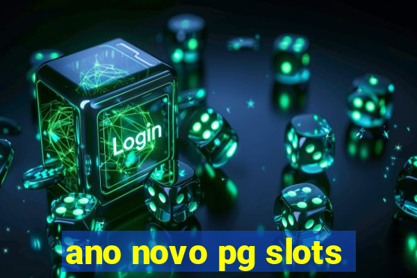 ano novo pg slots