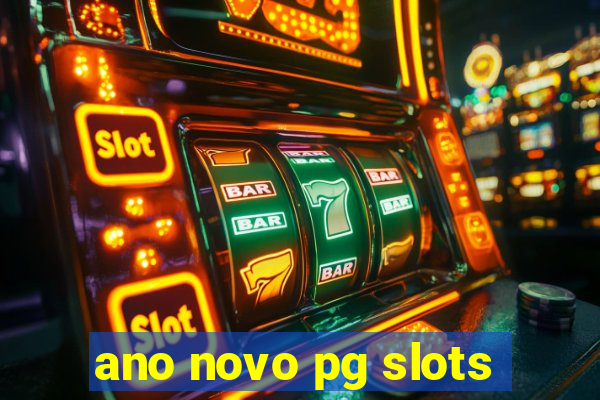 ano novo pg slots