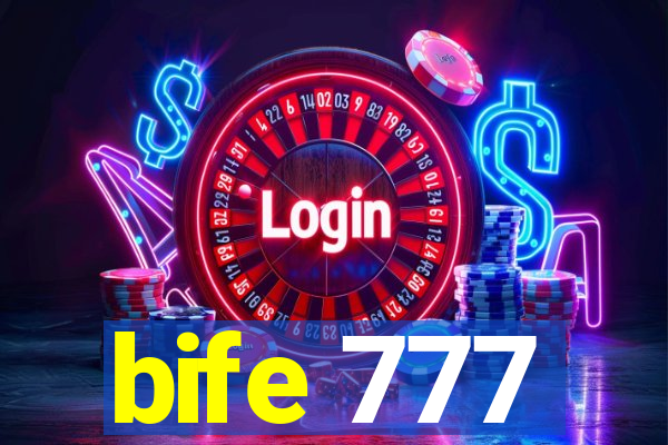 bife 777