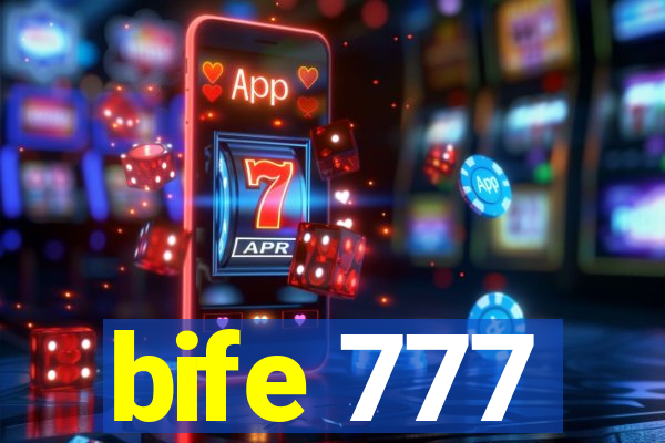 bife 777
