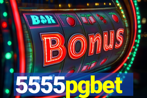 5555pgbet