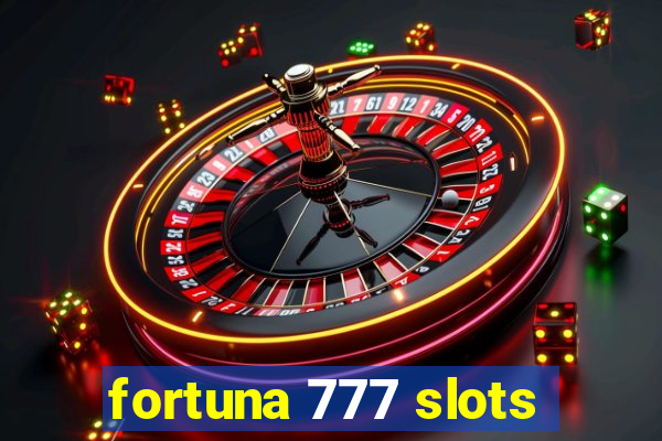 fortuna 777 slots