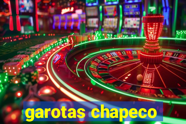 garotas chapeco