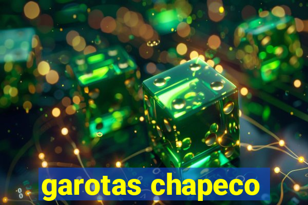 garotas chapeco