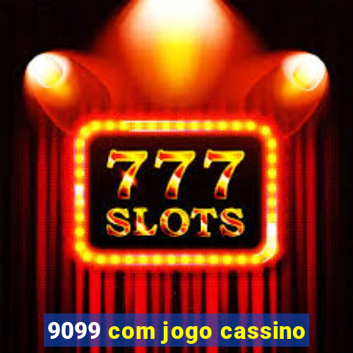 9099 com jogo cassino