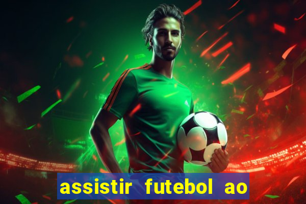 assistir futebol ao vivo multi multicanal