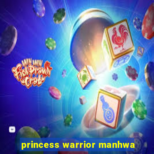 princess warrior manhwa