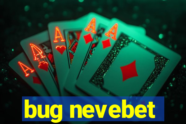 bug nevebet
