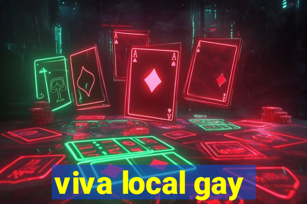 viva local gay